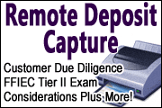 Remote Deposit Capture: Customer Due Diligence FFIEC Tier II Exam Considerations Plus Mobile Capture!