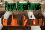 Federal Benefit Payments Garnishment Requirements